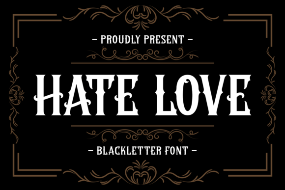 Hate Love: The Gothic Typeface for Edgy Branding